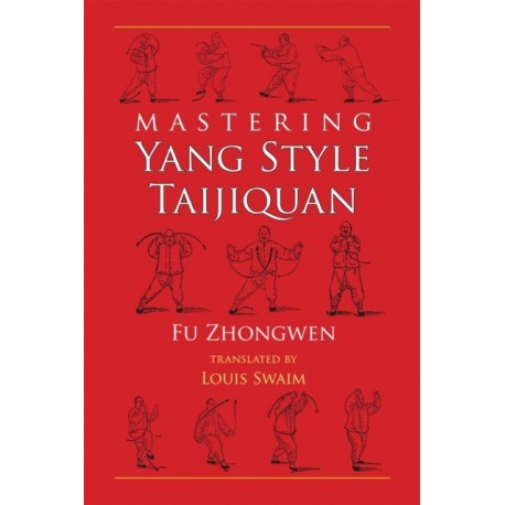 Mastering Yang Style Taijiquan