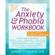 The The Anxiety and Phobia Workbook