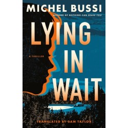 Lying in Wait: A Thriller