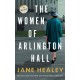 The Women of Arlington Hall: A Novel