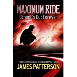 Maximum Ride: School's Out Forever