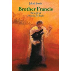 Brother Francis: The Life of Francis of Assisi