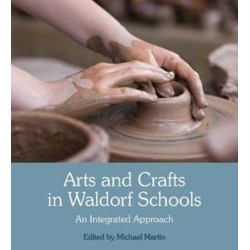 Arts and Crafts in Waldorf Schools: An Integrated Approach