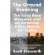 The Ground Breaking: The Tulsa Race Massacre and an American City's Search for Justice