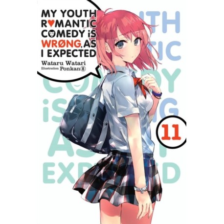 My Youth Romantic Comedy Is Wrong, As I Expected, Vol. 11 (light novel)