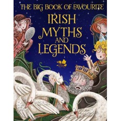 The Big Book of Favourite Irish Myths and Legends