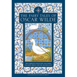The Fairy Tales of Oscar Wilde: The complete collection including The Happy Prince and The Selfish Giant