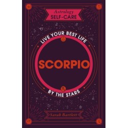 Astrology Self-Care: Scorpio: Live your best life by the stars