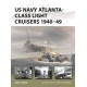 US Navy Atlanta-class Light Cruisers 1940–49