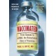 Vaccinated: From Cowpox to mRNA, the Remarkable Story of Vaccines