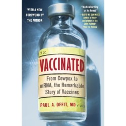 Vaccinated: From Cowpox to mRNA, the Remarkable Story of Vaccines