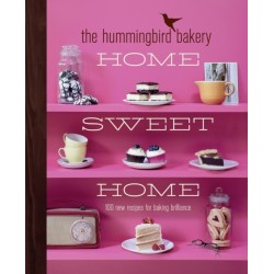The Hummingbird Bakery Home Sweet Home: 100 New Recipes for Baking Brilliance