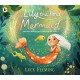 Lily the Pond Mermaid: A miniature mermaid adventure set in a magical pond world that celebrates friendship, community and dealing with childhood worries – the perfect gift for 3–5-year-olds at Christmas