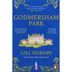 Godmersham Park: The Sunday Times top ten bestseller by the acclaimed author of Miss Austen