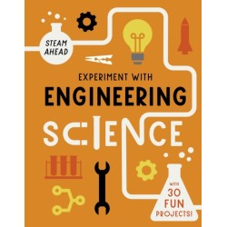 Experiment with Engineering: Fun projects to try at home