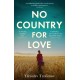 No Country for Love: Heartbreaking and compelling World War 2 fiction