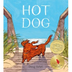 Hot Dog: (Winner of the 2023 Caldecott Medal)