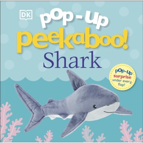 Pop-Up Peekaboo! Shark: A Friendly Surprise Under Every Flap!