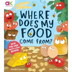 Where Does My Food Come From?: The story of how your favourite food is made