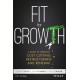 Fit for Growth: A Guide to Strategic Cost Cutting, Restructuring, and Renewal
