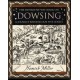 Dowsing: A Journey Beyond Our Five Senses: A Journey Beyond Our Five Senses