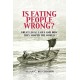 Is Eating People Wrong?: Great Legal Cases and How they Shaped the World