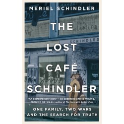 The Lost Cafe Schindler: One family, two wars and the search for truth