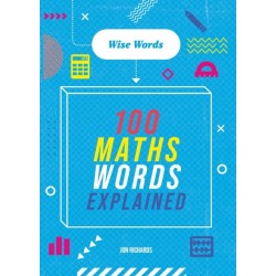 Wise Words: 100 Maths Words Explained