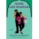 Tastes Like Shakkar: A Novel