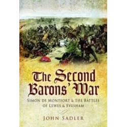 The Second Baron's War: Simon de Montfort and the Battles of Lewes and Evesham