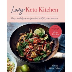 Lazy Keto Kitchen: Easy, Indulgent Recipes That Still Fit Your Macros