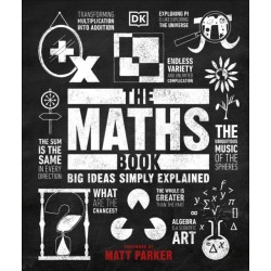 The Maths Book: Big Ideas Simply Explained