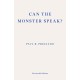 Can the Monster Speak?: A Report to an Academy of Psychoanalysts