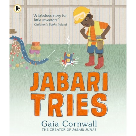 Jabari Tries: An uplifting picture book for young inventors about not giving up, from the creator of Jabari Jumps, age 3, 4, 5, 6