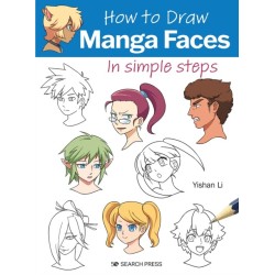 How to Draw: Manga Faces: In Simple Steps