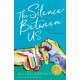 The Silence Between Us