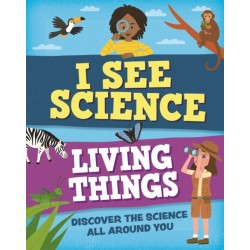 I See Science: Living Things