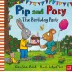 Pip and Posy: The Birthday Party: A classic storybook about when things don't go to plan