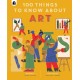 100 Things to Know About Art