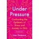 Under Pressure: Confronting the Epidemic of Stress and Anxiety in Girls