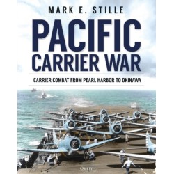 Pacific Carrier War: Carrier Combat from Pearl Harbor to Okinawa