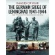The German Siege of Leningrad, 1941 1944: Rare Photographs from Wartime Archives