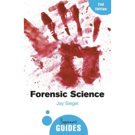 Forensic Science: A Beginner's Guide