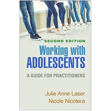 Working with Adolescents, Second Edition: A Guide for Practitioners
