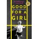 Good for a Girl: My Life Running in a Man's World - WINNER OF THE WILLIAM HILL SPORTS BOOK OF THE YEAR AWARD 2023