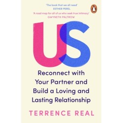 Us: Reconnect with Your Partner and Build a Loving and Lasting Relationship