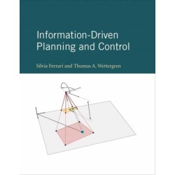 Information-Driven Planning and Control