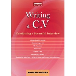A Guide to Writing a C.V.: Conducting a Successful Interview
