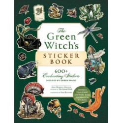 The Green Witch's Sticker Book: 600+ Enchanting Stickers Inspired by Green Magic