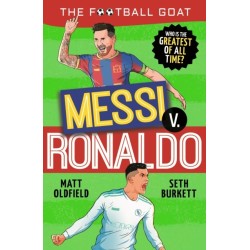 The Football GOAT: Messi v. Ronaldo: Choose the Greatest Footballer of All Time in this interactive Christmas gift book full of facts & stories for boys & girls who love football age 8, 9, 10, 11, 12